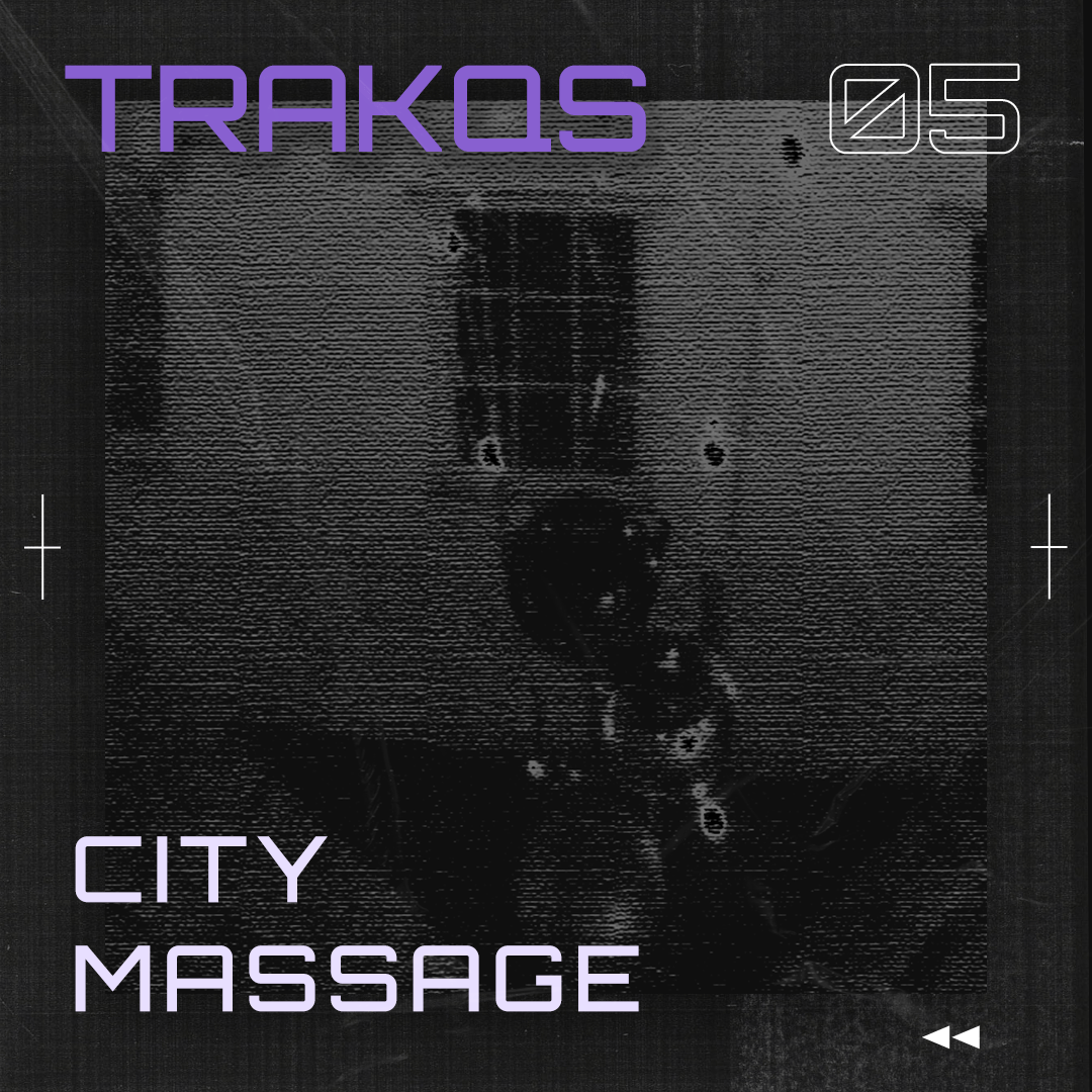 Mix, Exclusive, Podcast artwork for Trakqs 05: City Massage. Beats, Funk, R&B, Soul music
