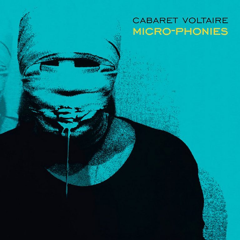 Cabaret Voltaire – Micro-Phonies
